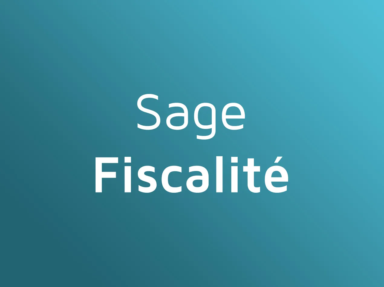 Sage X3, Sage Fiscalité, liasse fiscale, déclaration TVA, télédéclaration, télé-déclaration